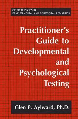 bokomslag Practitioner's Guide to Developmental and Psychological Testing