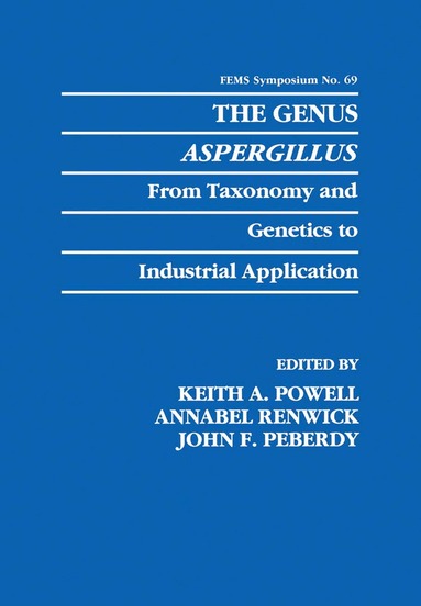 Keith A. Powell, Federation Of European Microbiological S, Keith A. Powell, Annabel Renwick, John F. Peberdy - Genus Aspergillus, Inbunden