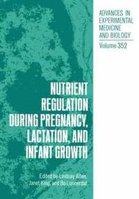 bokomslag Nutrient Regulation during Pregnancy, Lactation, and Infant Growth