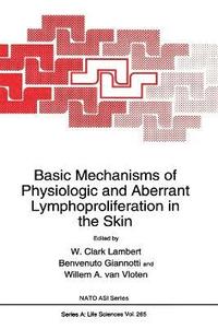 bokomslag Basic Mechanisms of Physiological and Aberrant Lymphoproliferation in the Skin