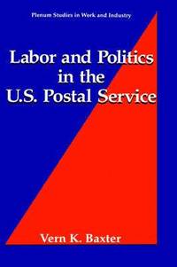 bokomslag Labor and Politics in the U.S. Postal Service