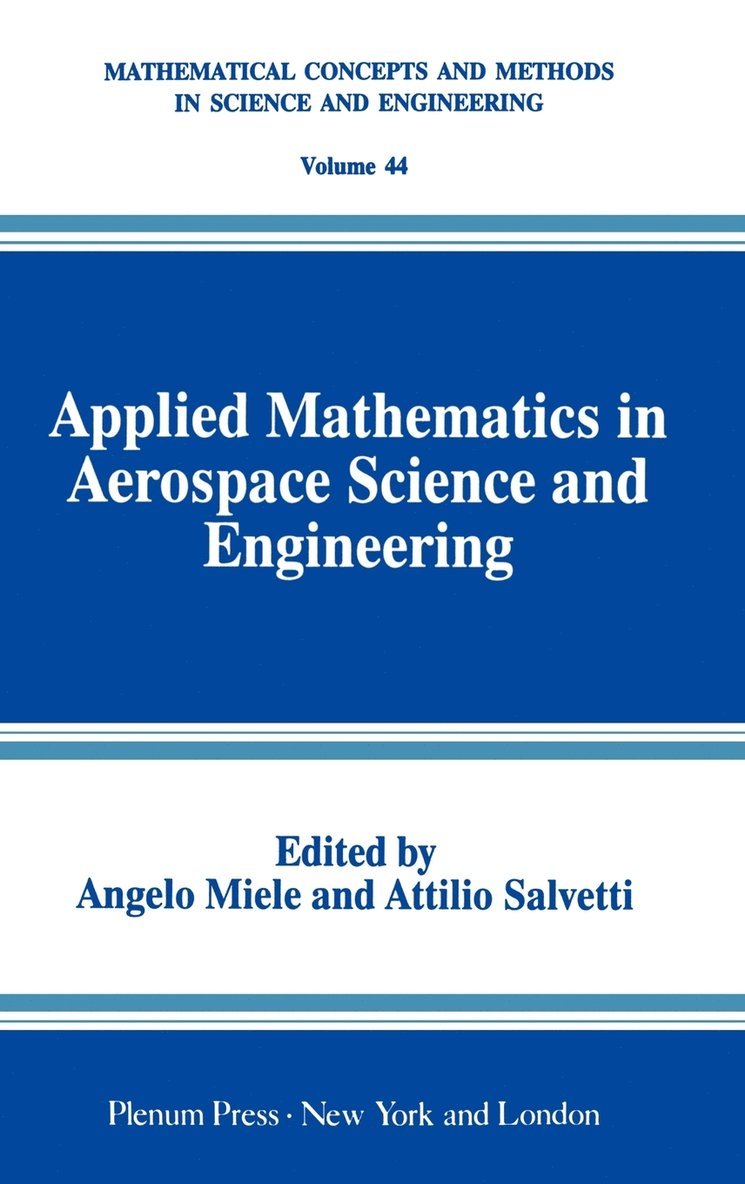 Angelo Miele, Attilio Salvetti - Applied Mathematics in Aerospace Science and Engineering, Inbunden