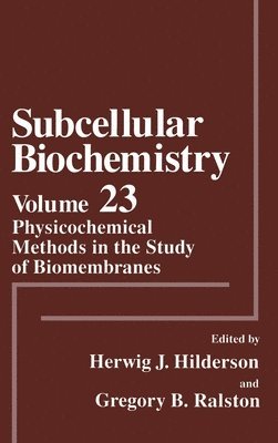 G. B. Ralston, Herwig J. Hilderson, G B Ralston, Herwig J Hilderson, Hilderson, H. J. Hilderson, Gregory B. Ralston, Herwig J. Hilderson, Gregory B Ralston, H J Hilderson, Herwig J Hilderson - Physicochemical Methods in the Study of Biomembranes, Inbunden