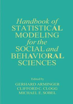 Handbook of Statistical Modeling for the Social and Behavioral Sciences