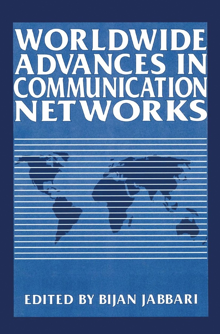 Institute of Electrical and Electronics, IEEE Symposium on Worldwide Advances in, Bijan Jabbari - Worldwide Advances in Communication Networks, Inbunden