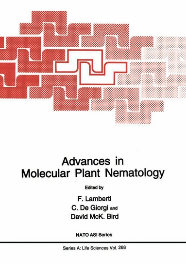 North Atlantic Treaty Organization, NATO Advanced Research Workshop on Molec, F. Lamberti, C. Oe Giorgi, David McK. Bird - Advances in Molecular Plant Nematology, Inbunden