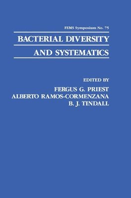 Fergus G. Priest, F.G. Priest, A. Ramos Cormenzana, B.J. Tindall - Bacterial Diversity and Systematics, Inbunden