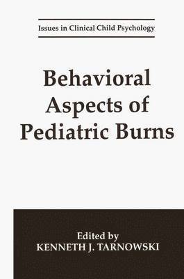 Behavioral Aspects of Pediatric Burns 1