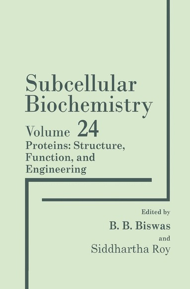 B.B. Biswas, Siddhartha Roy - Proteins: Structure, Function, and Engineering, Inbunden