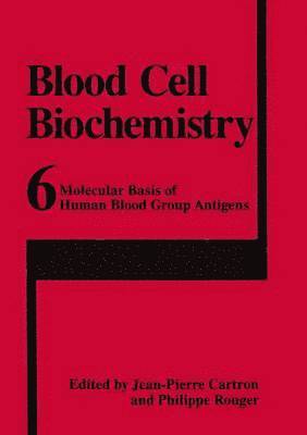 Molecular Basis of Human Blood Group Antigens