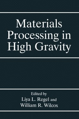 Materials Processing in High Gravity 1