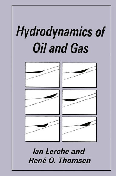 Ian Lerche, R.O. Thomsen - Hydrodynamics of Oil and Gas, Inbunden