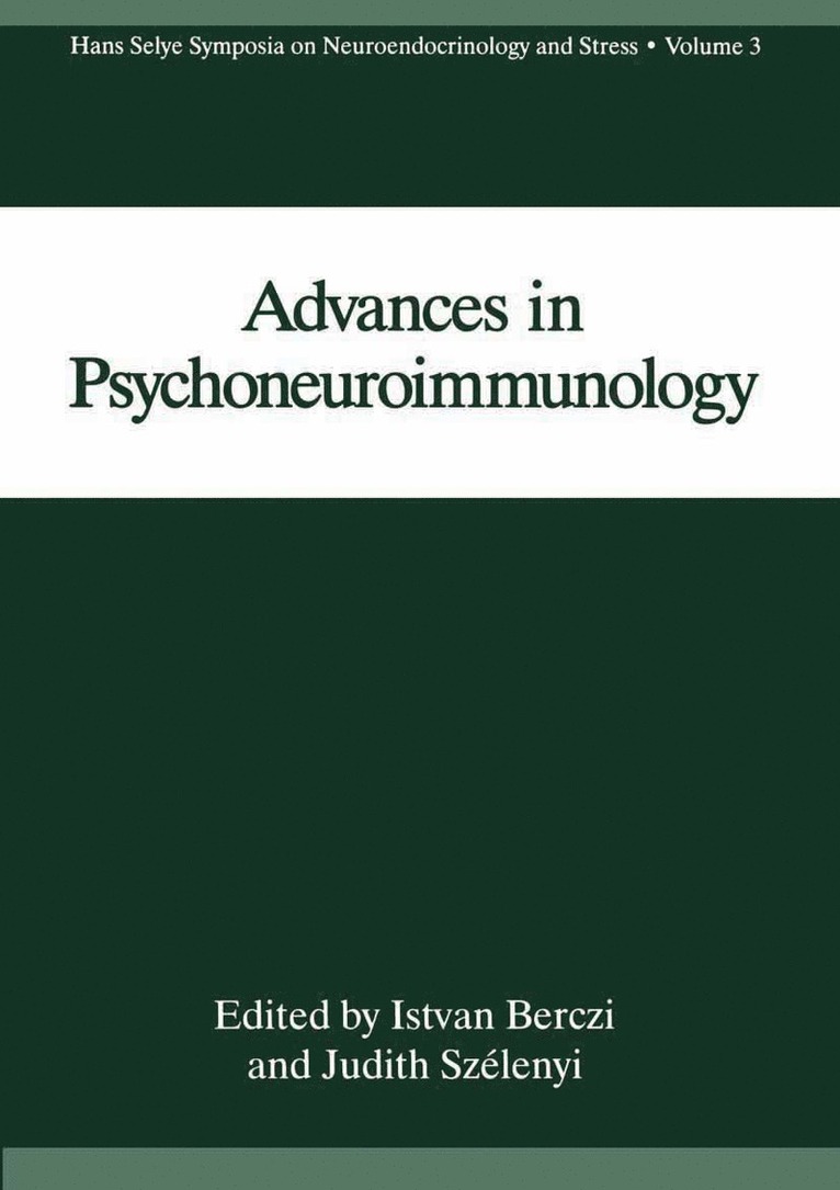 Istvan Berczi, Judith Szelenyi, I. Berczi, Judith Szélenyi - Advances in Psychoneuroimmunology, Inbunden