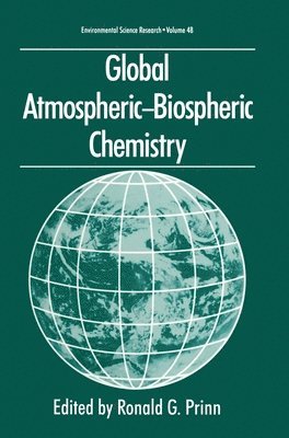 International Global Atmospheric Chemist, Ronald,G. Prinn - Global Atmospheric-Biospheric Chemistry, Inbunden