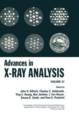 John V. Gilfrich, C.C. Goldsmith, Ting C. Huang, Ron Jenkins, I. Cev Noyan - Advances in x-Ray Analysis, Inbunden