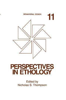 N.S. Thompson, N. S. Thompson, Nicholas S. Thompson - Perspectives in Ethology, Inbunden