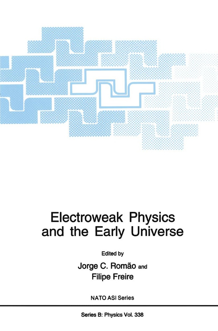 Romao, North Atlantic Treaty Organization, Jorge C. Romão, Filipe Freire - Electroweak Physics and the Early Universe, Inbunden