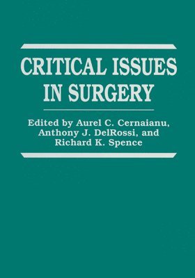 Aurel C. Cernaianu, Anthony J. Delrossi, Aurel C. Cernaianu, etc. - Critical Issues in Surgery, Inbunden
