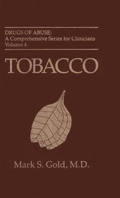 Mark S. Gold - Tobacco, Inbunden