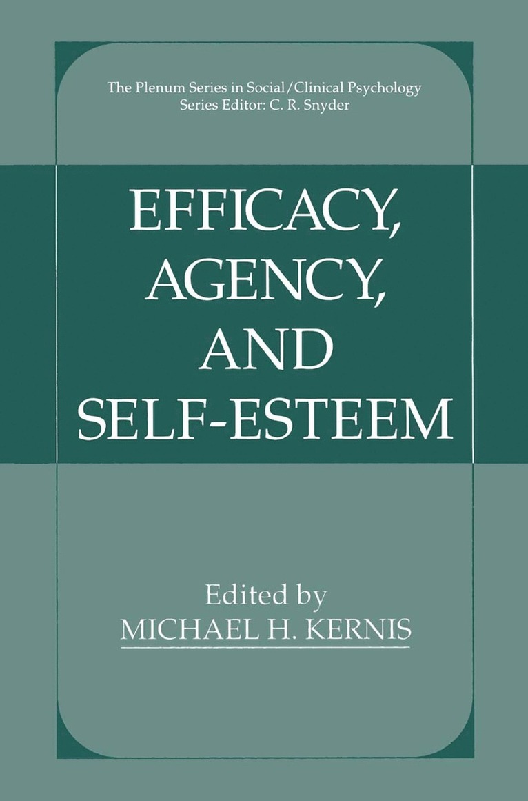 Efficacy, Agency, and Self-Esteem 1