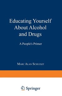 bokomslag Educating Yourself About Alcohol And Drugs