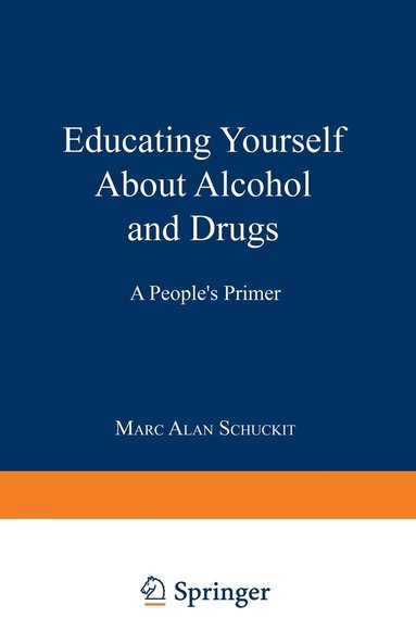 bokomslag Educating Yourself about Alcohol and Drugs: A People's Primer