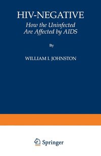 bokomslag Hiv-Negative: How the Uninfected Are Affected by AIDS