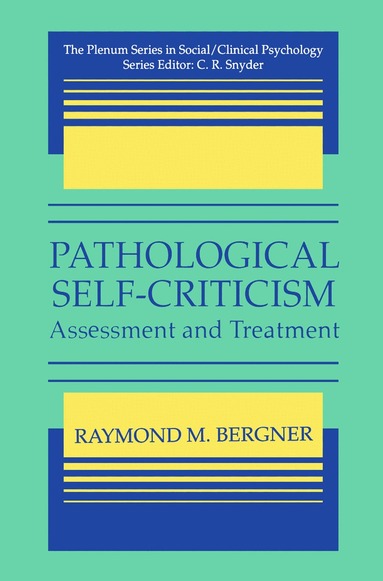 Raymond M. Bergner - Pathological Self-Criticism, Inbunden