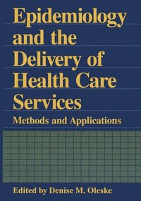 bokomslag Epidemiology and the Delivery of Health Care Services