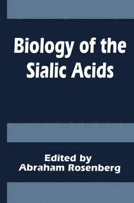 bokomslag Biology of the Sialic Acids