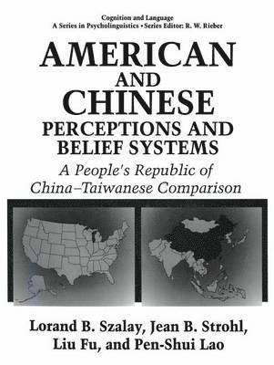 American and Chinese Perceptions and Belief Systems 1