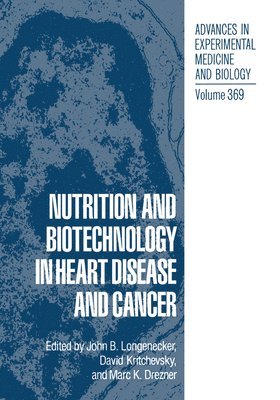 Nutrition and Biotechnology in Heart Disease and Cancer 1