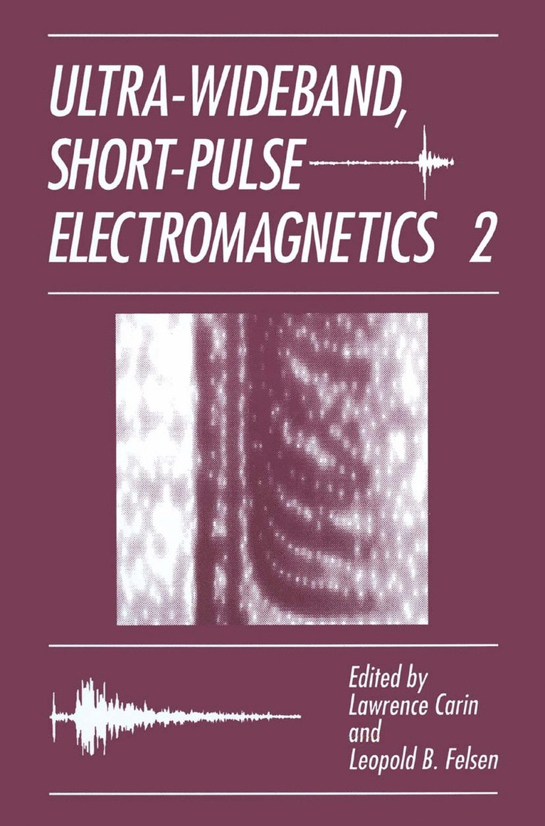 Lawrence Carin, Leopold B. Felsen, L. Carin, L.B. Felsen, L. B. Felsen - Ultra-Wideband, Short-Pulse Electromagnetics 2, Inbunden