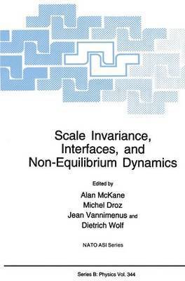 A. J. McKane, North Atlantic Treaty Organization, Alan McKane, Michel Droz, Jean Vannimenus, Dietrich Wolf - Scale Invariance, Interfaces, and Non-Equilibrium Dynamics, Inbunden