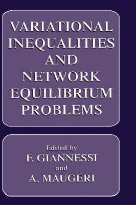 bokomslag Variational Inequalities and Network Equilibrium Problems
