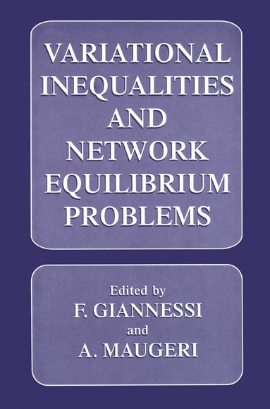 bokomslag Variational Inequalities and Network Equilibrium Problems