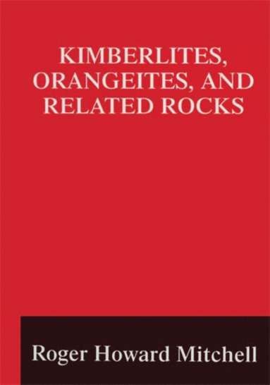 bokomslag Kimberlites, Orangeites, and Related Rocks