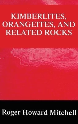 Kimberlites, Orangeites, and Related Rocks 1