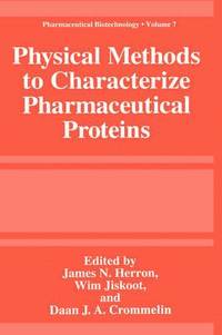 bokomslag Physical Methods to Characterize Pharmaceutical Proteins