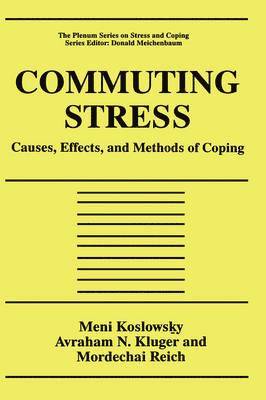 Meni Koslowsky, Avraham N. Kluger, Mordechai Reich - Commuting Stress, Inbunden