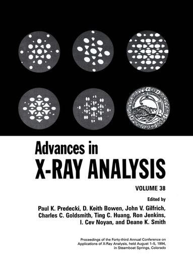 D.K. Bowen, John V. Gilfrich, C.C. Goldsmith, Ting C. Huang, Ron Jenkins, I. Cev Noyan, Paul K. Predecki, Deane K. Smith - Advances in X-Ray Analysis, Inbunden