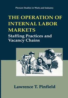 bokomslag The Operation of Internal Labor Markets