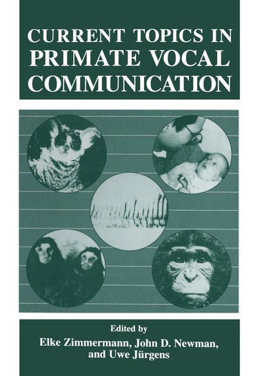 Elke Zimmermann, John D. Newman, U. Jürgens, J. Newman, E. Zimmermann - Current Topics in Primate Vocal Communication, Inbunden