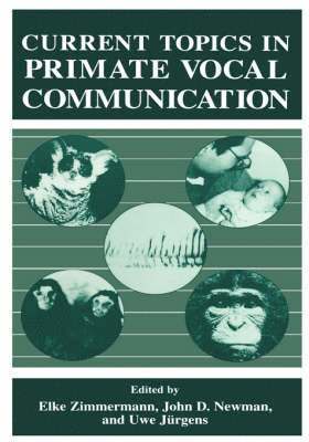Current Topics in Primate Vocal Communication 1