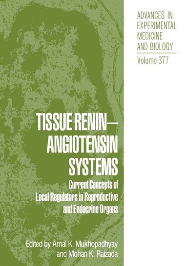 Amal K. Mukhopadhyay, Mohan K. Raizada - Tissue Renin-Angiotensin Systems, Inbunden