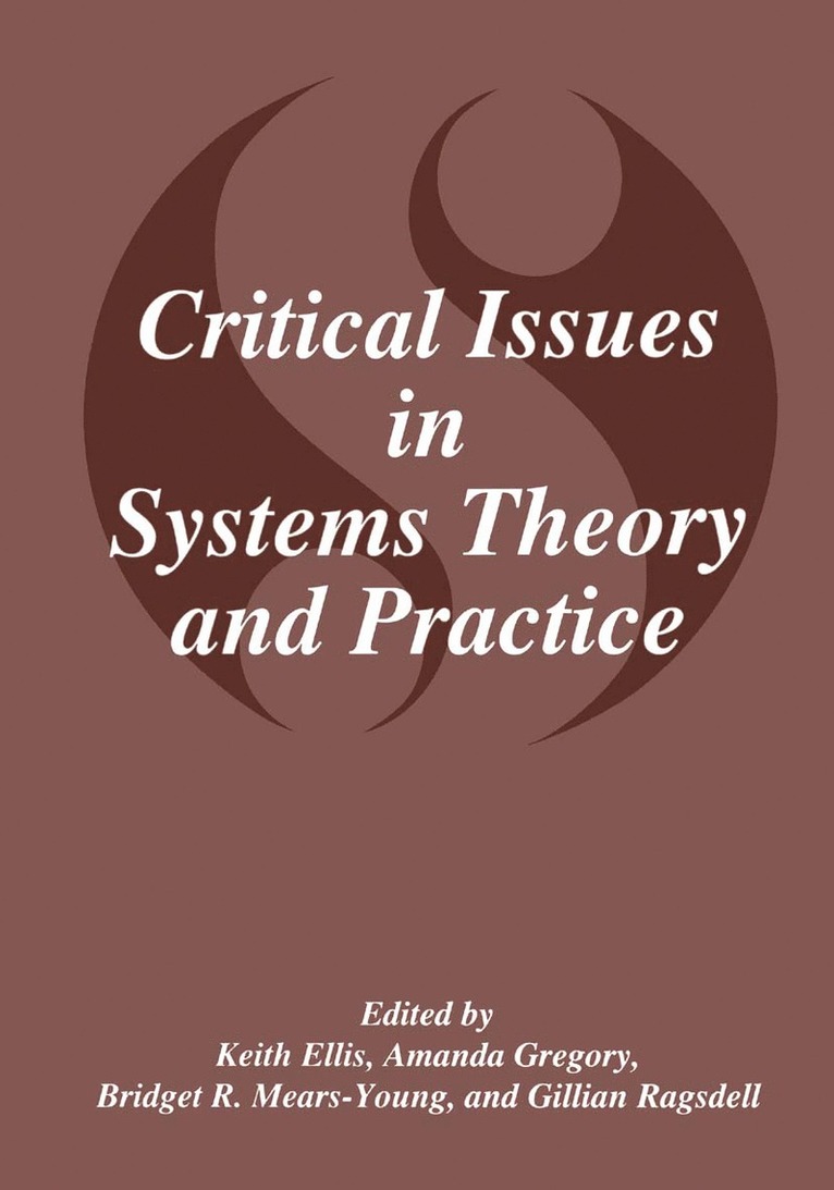 Critical Issues in Systems Theory and Practice 1