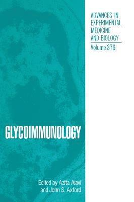 Glycoimmunology: Proceedings of the Third Jenner International Glycoimmunology Meeting Held in Il Ciocco, Tuscany, Italy, October 11-14, 1994 1
