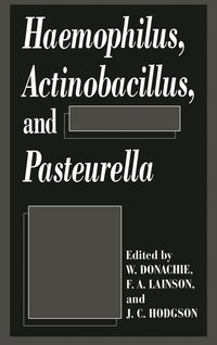 bokomslag Haemophilus, Actinobacillus, and Pasteurella