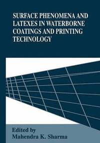 bokomslag Surface Phenomena and Latexes in Waterborne Coatings and Printing Technology