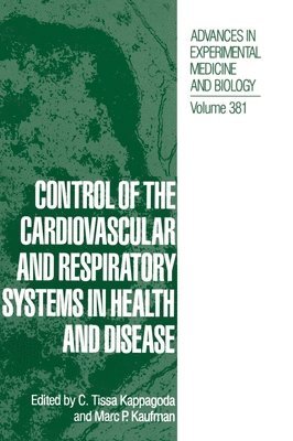 C. Tissa Kappagoda, C. Ed. Kappagoda, C Tissa Kappagoda, Kappagoda, Symposium on Control of the Cardiovascular and Respiratory Systems in Health and Disease, C.T. Kappagoda, Marc P. Kaufman, C. Tissa Kappagoda, C Tissa Kappagoda, Marc P Kaufman - Control of the Cardiovascular and Respiratory Systems in Health and Disease, Inbunden